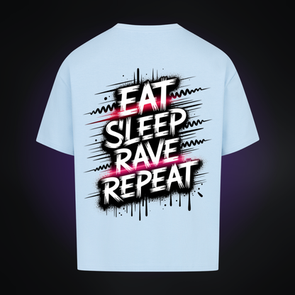 EAT SLEEP RAVE REPEAT Oversized Shirt