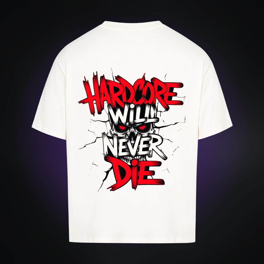 HARDCORE WILL NEVER DIE Oversized Shirt
