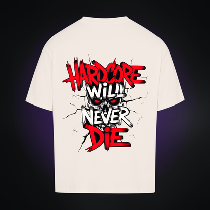 HARDCORE WILL NEVER DIE Oversized Shirt