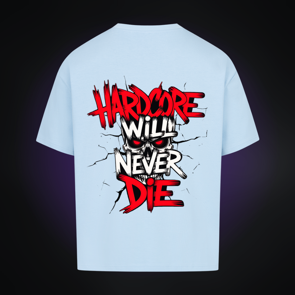 HARDCORE WILL NEVER DIE Oversized Shirt