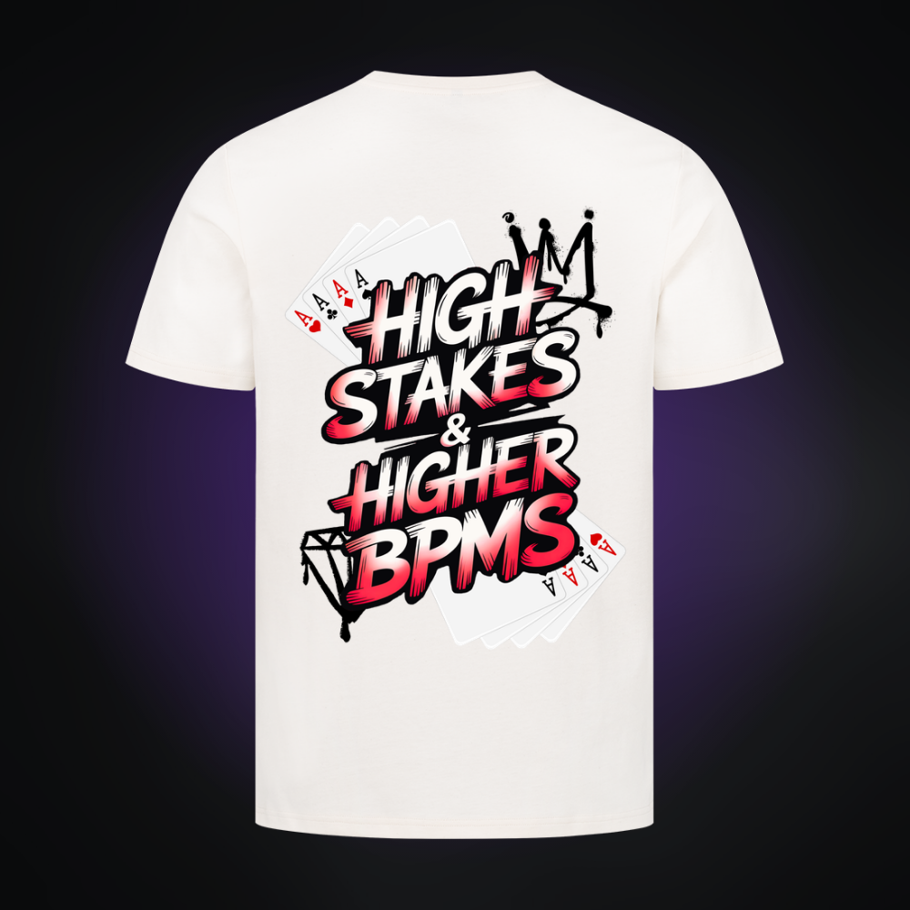 HIGH STAKES & HIGHER BPMS Premium T-Shirt
