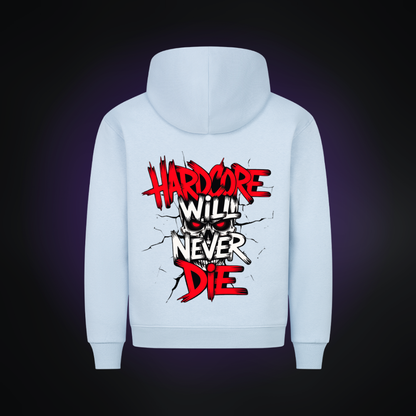HARDCORE WILL NEVER DIE Premium Hoodie
