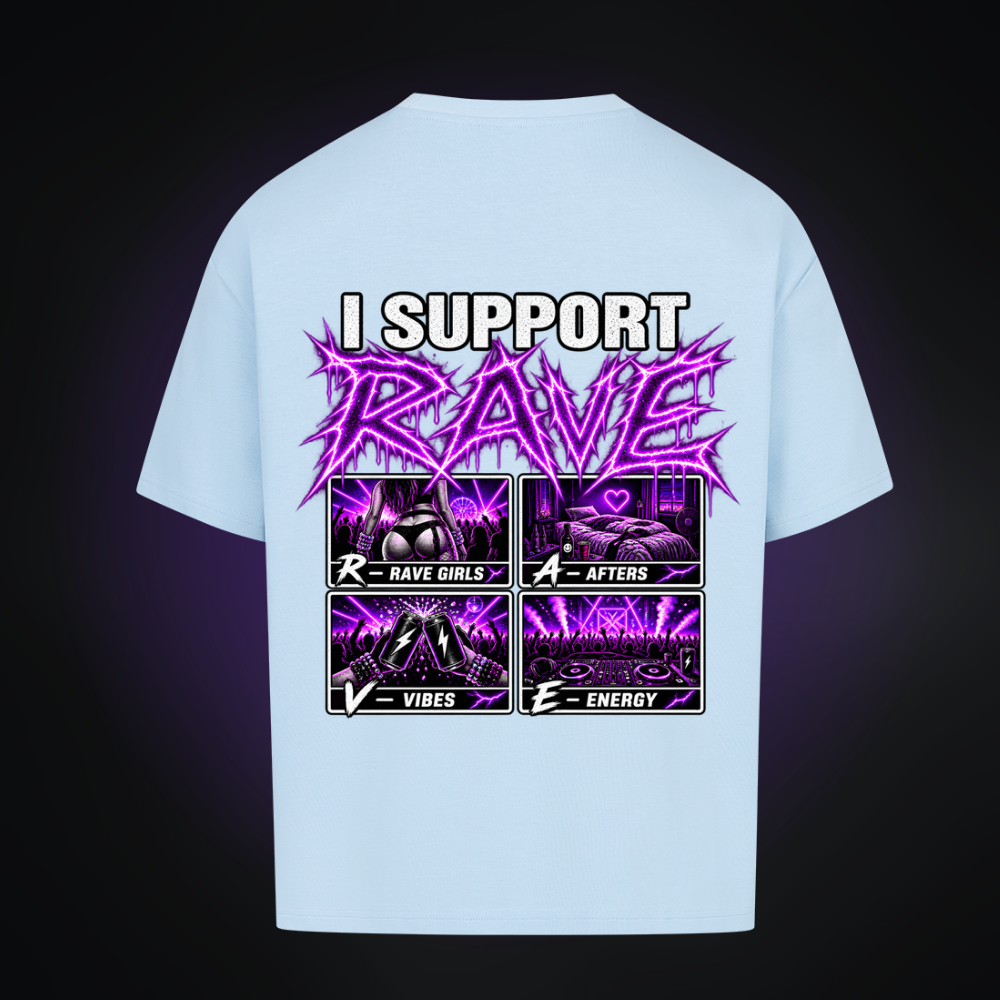 I SUPPORT RAVE Oversized Shirt