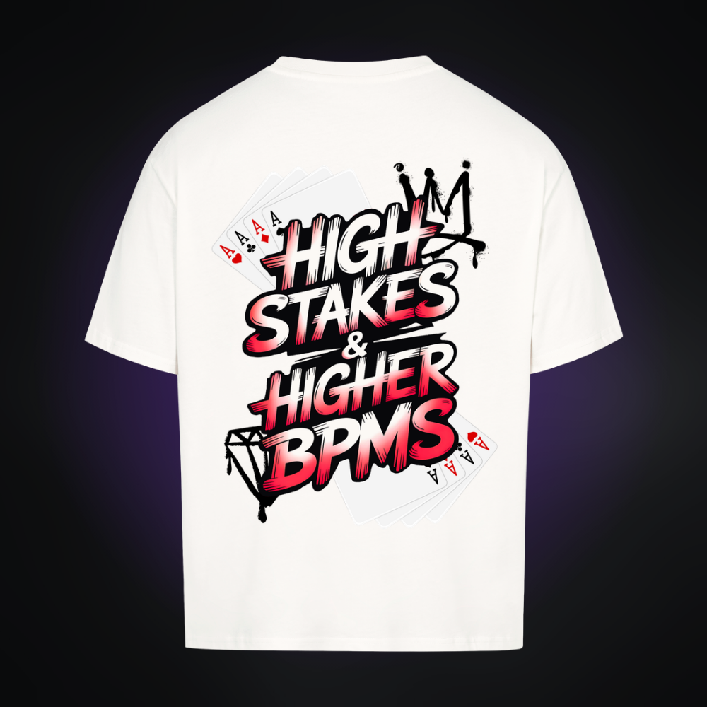 HIGH STAKES & HIGHER BPMS Oversized Shirt