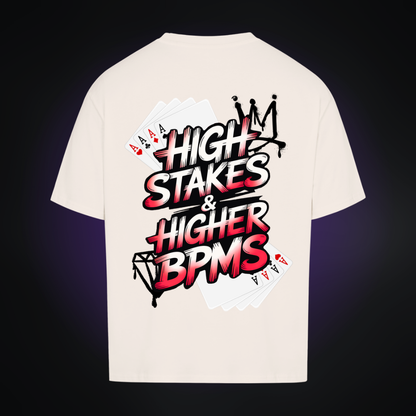 HIGH STAKES & HIGHER BPMS Oversized Shirt