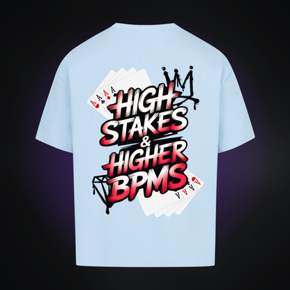 HIGH STAKES & HIGHER BPMS Oversized Shirt