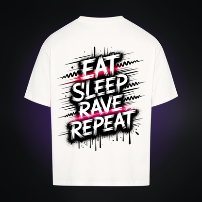 EAT SLEEP RAVE REPEAT Oversized Shirt