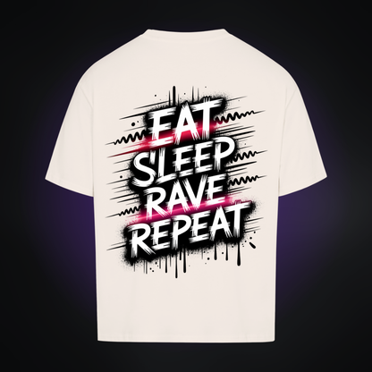 EAT SLEEP RAVE REPEAT Oversized Shirt